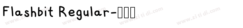 Flashbit Regular字体转换 Flashbit Regular字体转换